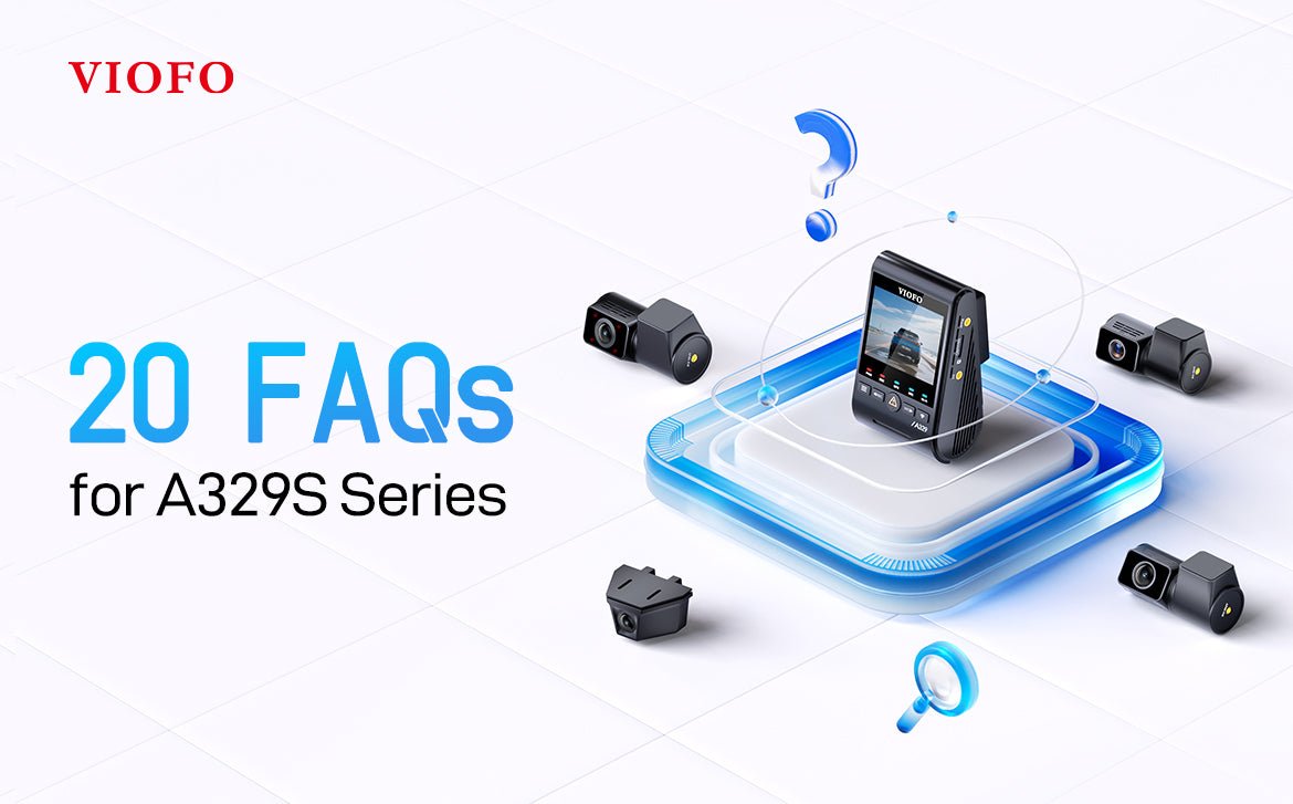 20 FAQs for A329S Series - Viofo-official