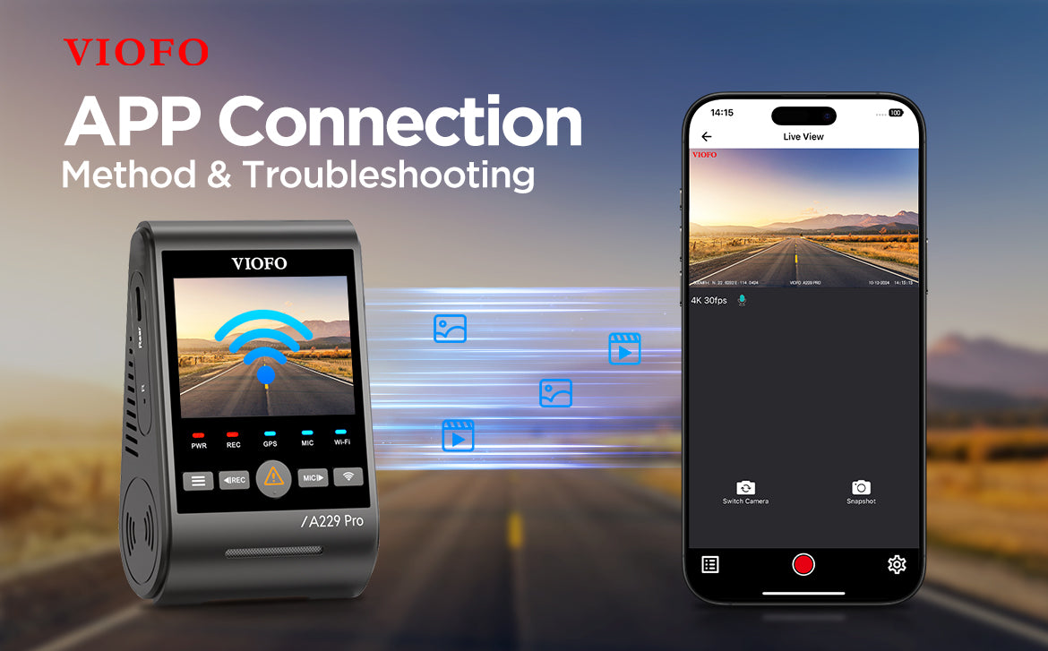 How to Connect the VIOFO APP and What to Do If the Connection Fails?