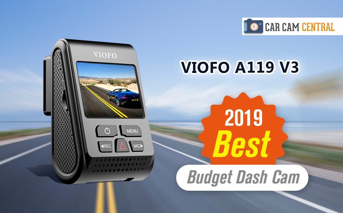 A119V3 - Best Budget Dash Cam 2019 - Reviewed by Car Cam Central - Viofo-official