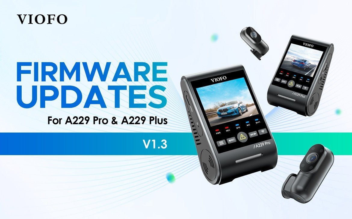 Firmware Updates - VIOFO A229 Pro, A229 Plus Version V1.3 - Viofo-official