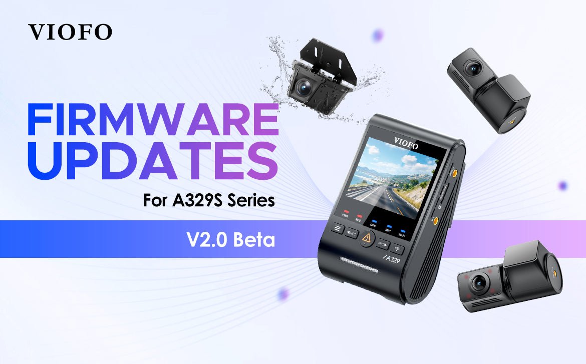 Firmware Updates - VIOFO A329S Series V2.0 - Viofo-official