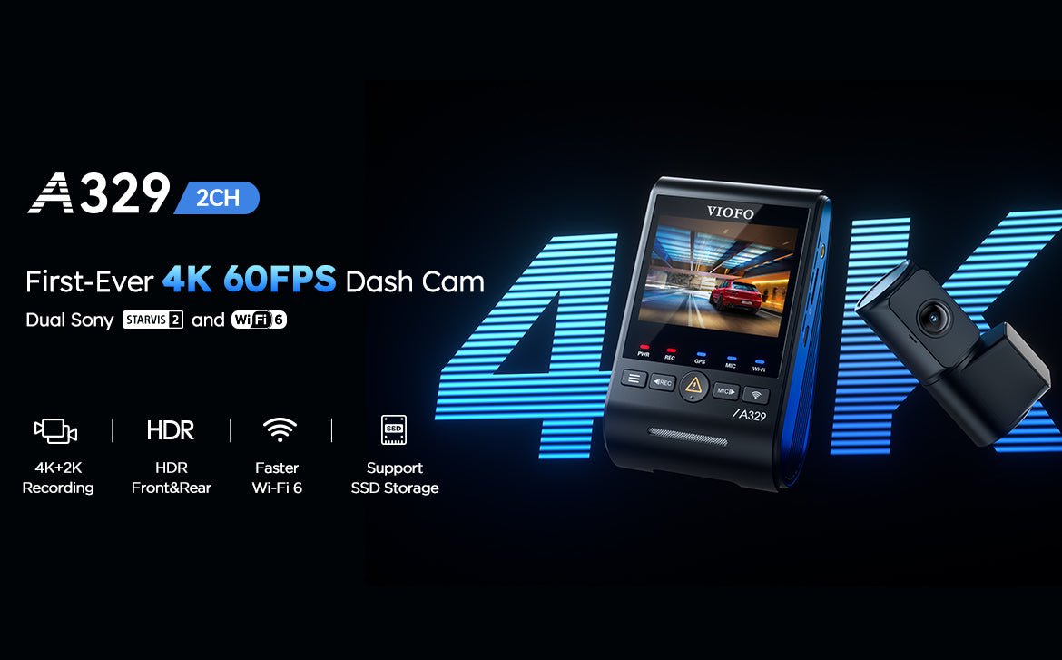 Meet VIOFO A329: World’s First 4K 60FPS Dash Cam with Extreme Clarity and Pioneering Technology - Viofo-official