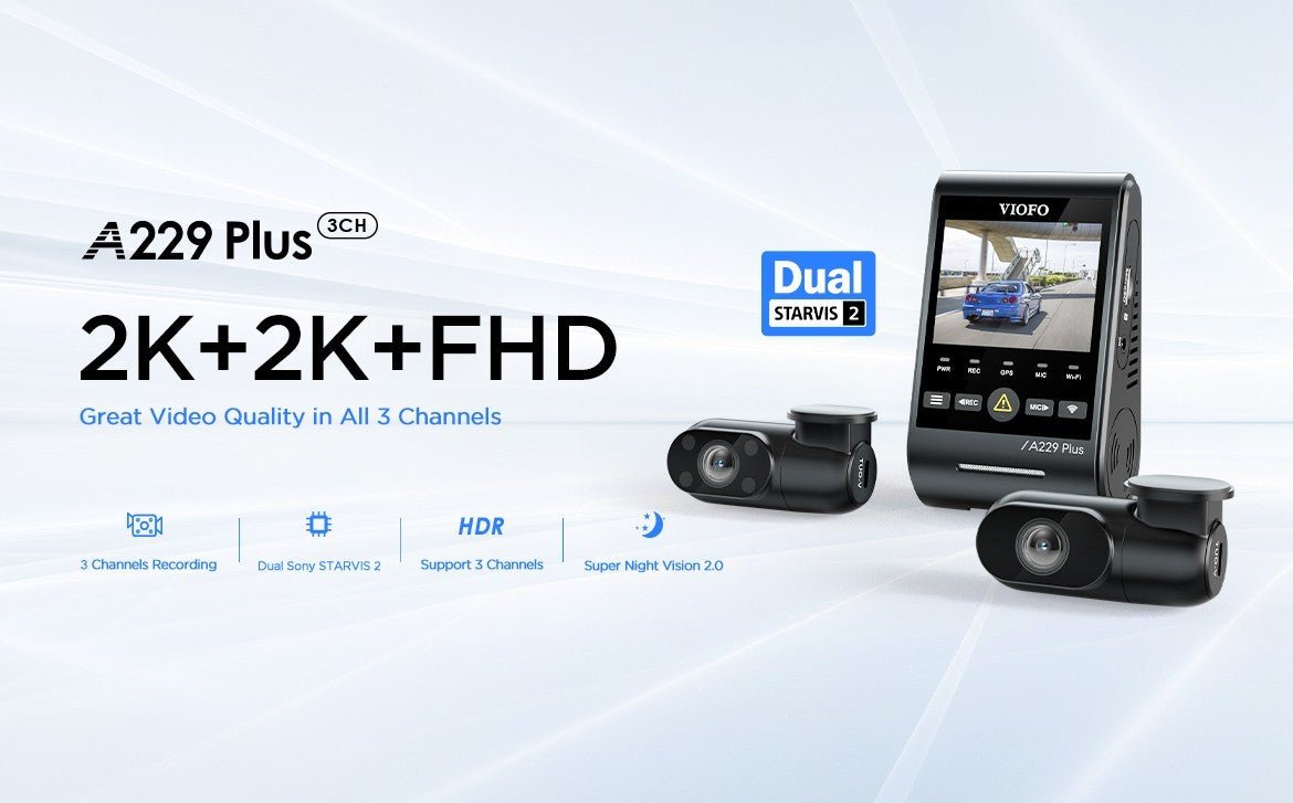 The Next-Level VIOFO A229 Plus 3CH, 2K+2K+FHD Dash Cam with Dual Sony STARVIS 2 Sensors - Viofo-official