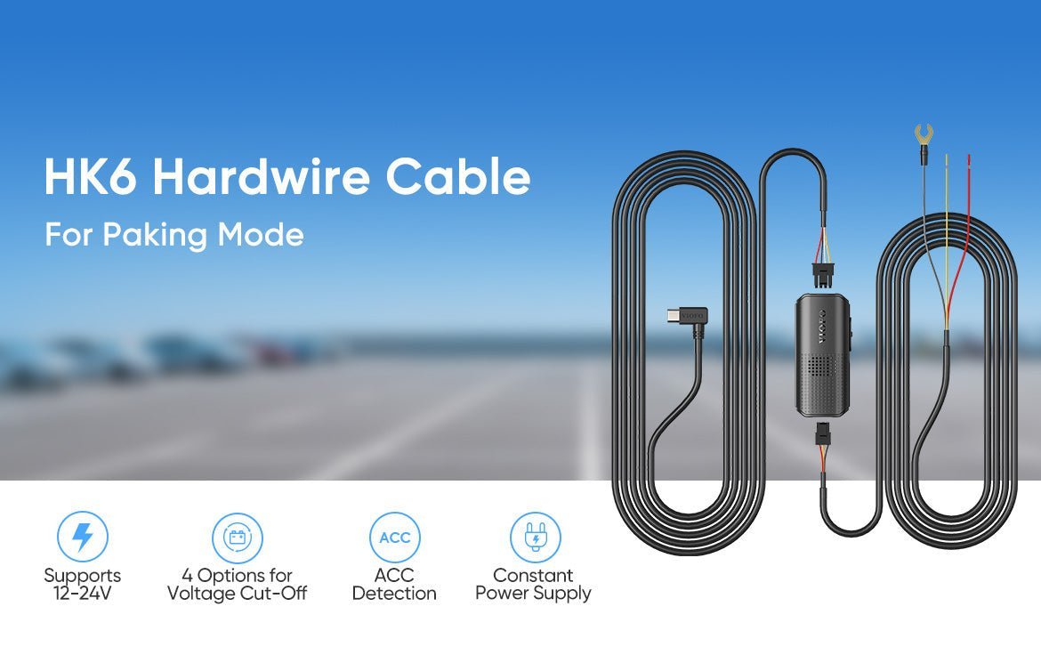 Upgrade to HK6 Hardwire Cable: Smarter Parking Protection, Total Peace of Mind - VIOFO