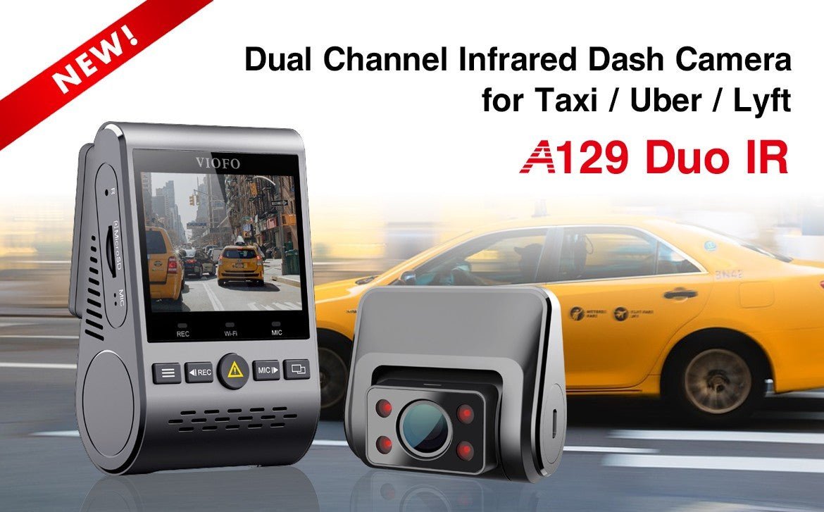 VIOFO A129 Duo IR – New Dash Camera for Taxi/ Uber/ Lyft Drivers - Viofo-official
