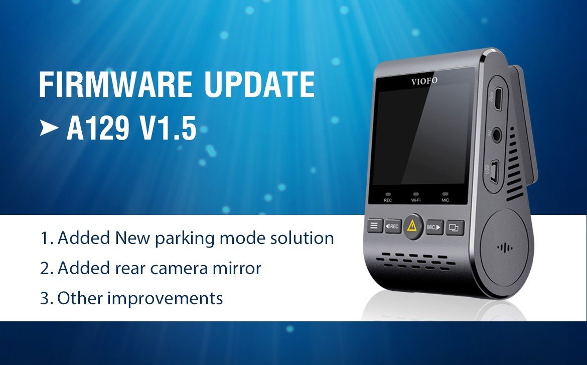 VIOFO A129 Duo V1.5 Firmware Released